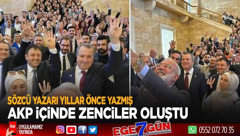 ‘AKP içinde ‘zenciler’ oluştu!’