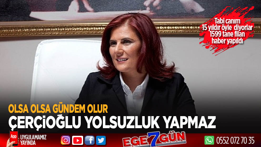 Çerçioğlu yolsuzluk yapmaz