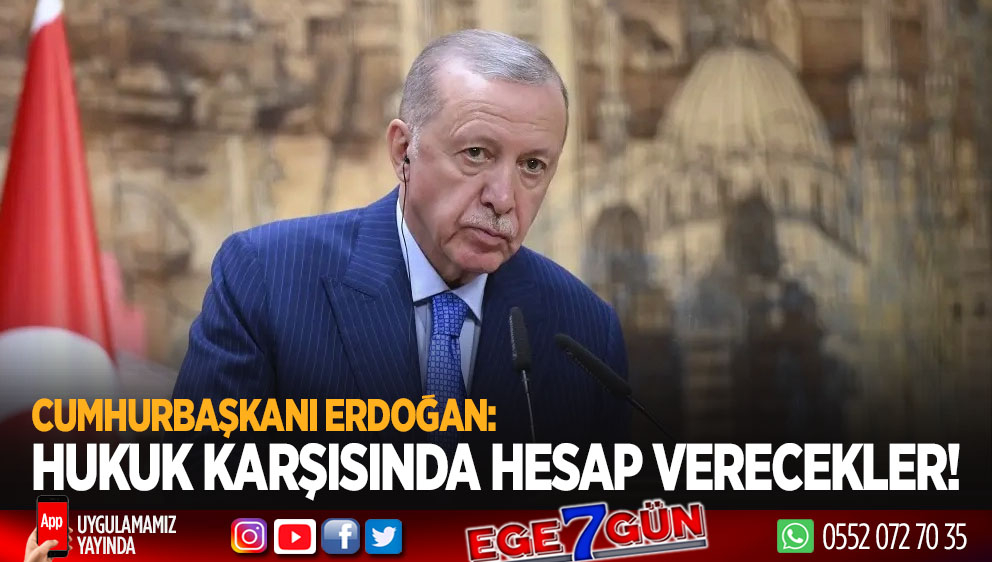 Cumhurbaşkanı Erdoğan: 