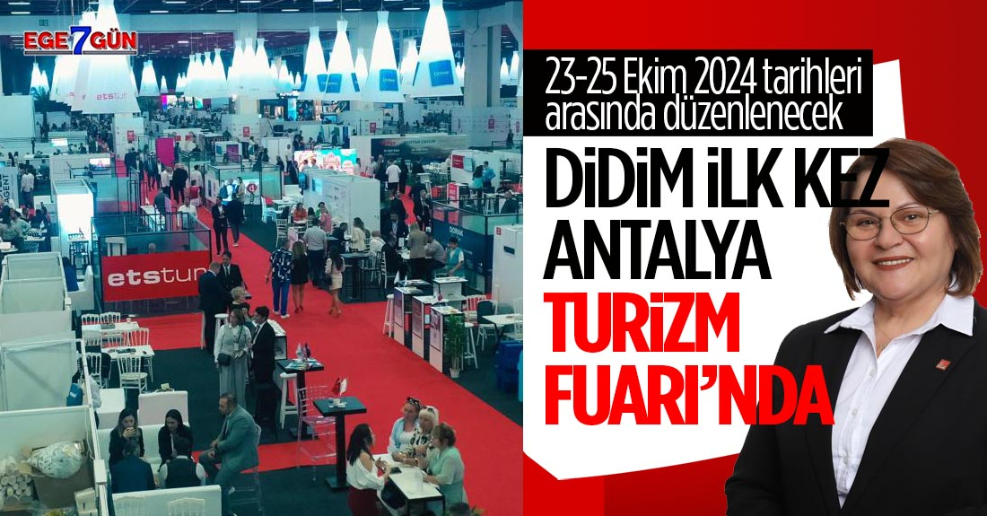 Didim ilk kez Antalya Turizm Fuarı'na katılıyor