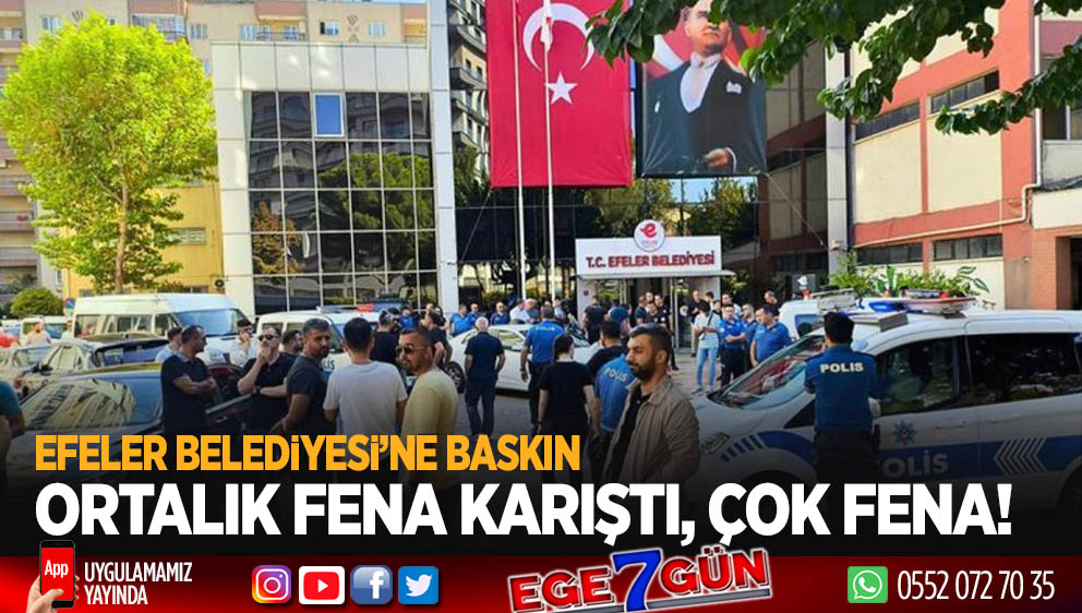 Efeler Belediyesi'ne vatandaş baskını!..