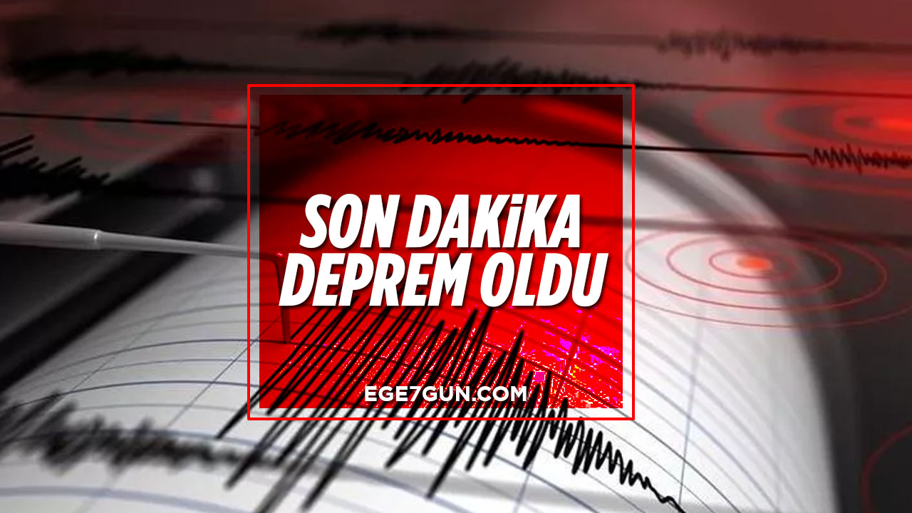 Ege'de Şiddetli Deprem!