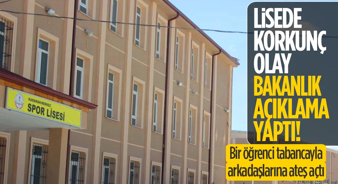 Lisede korkunç olay! Bakanlıktan açıklama geldi