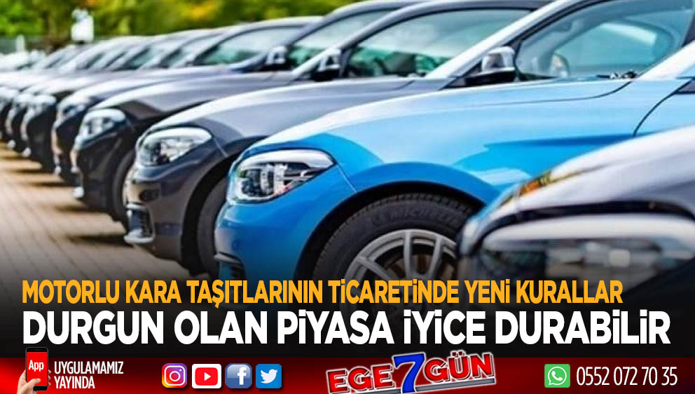 Motorlu Kara Taşıtlarının ticaretinde yeni kurallar... İkinci el satışlarda yeni dönem