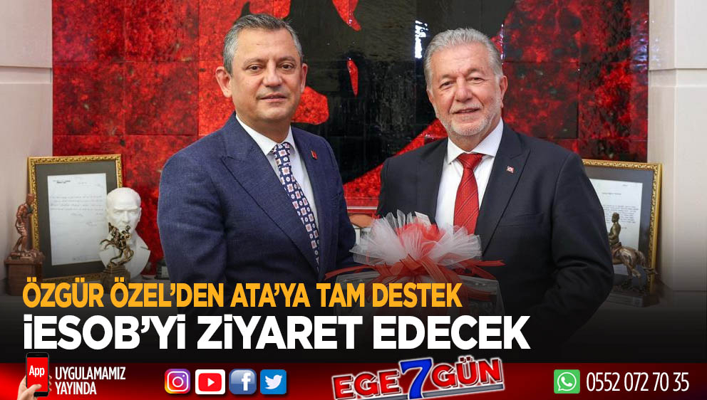 Özgür Özel İESOB’yi ziyaret edecek…