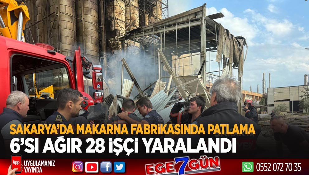 Sakarya makarna fabrikasında patlama! Yangın kontrol altında