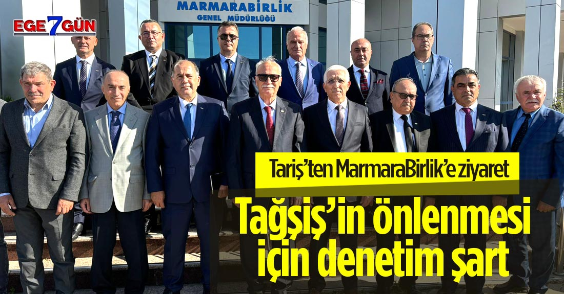  Tariş’ten Marmarabirlik’e ziyaret