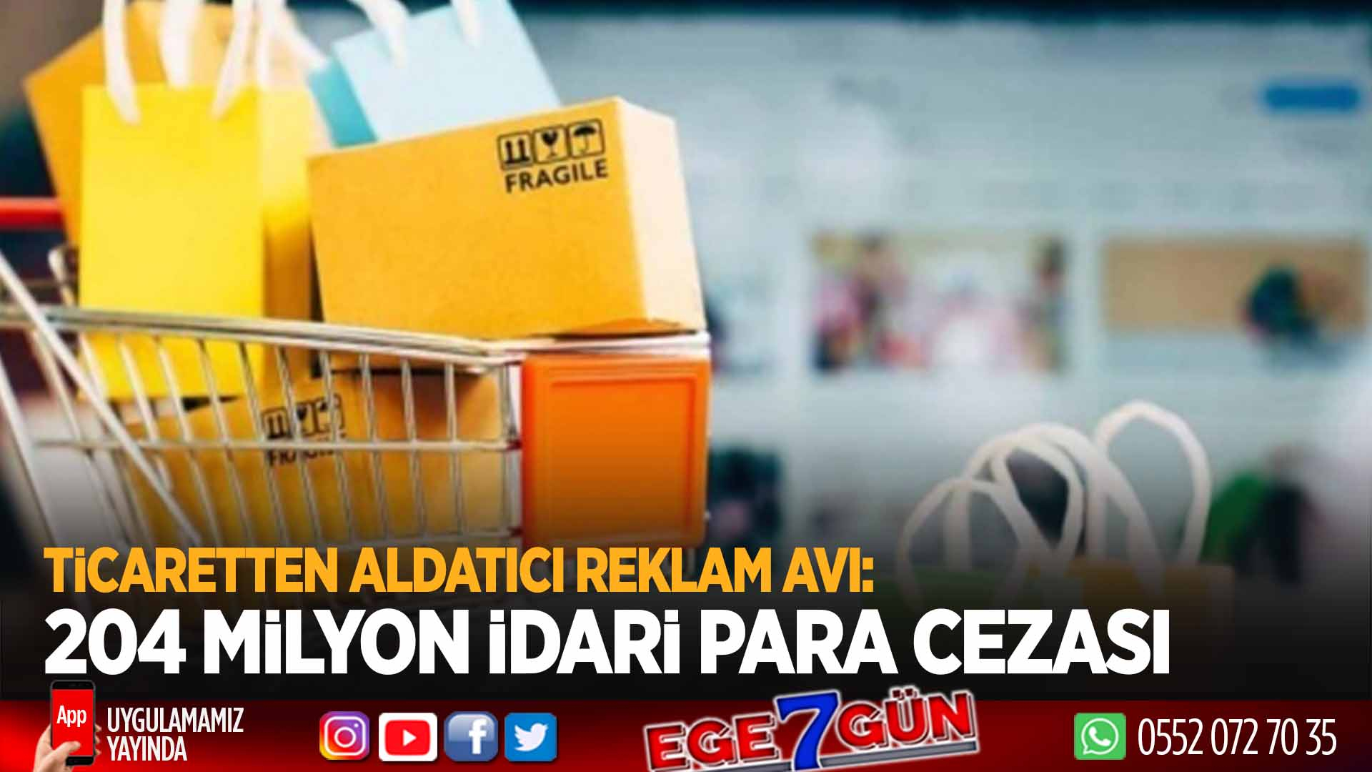 Ticaret'ten aldatıcı reklam avı! 204 milyon lira idari para cezası!