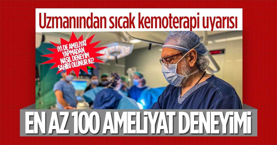 Uzmanından Sıcak Kemoterapi Uyarısı