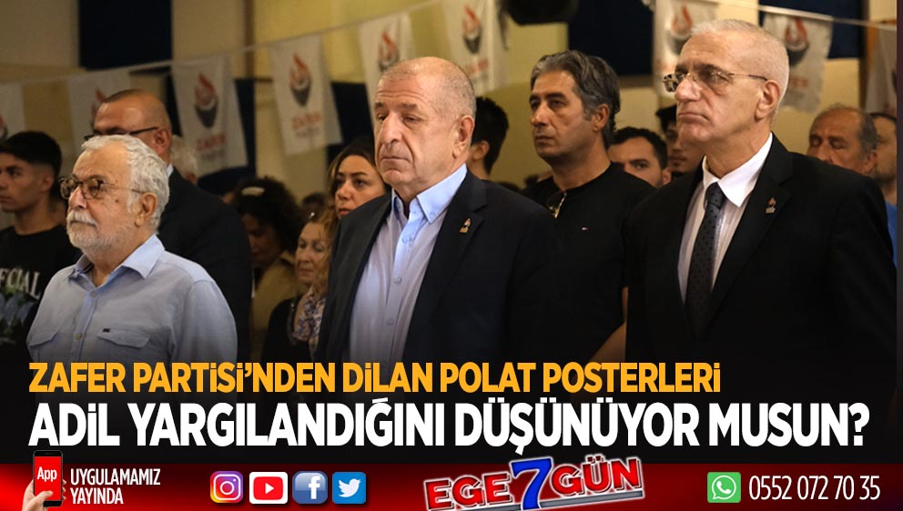 Zafer Partisi binalarına Dilan Polat posterleri astılar!